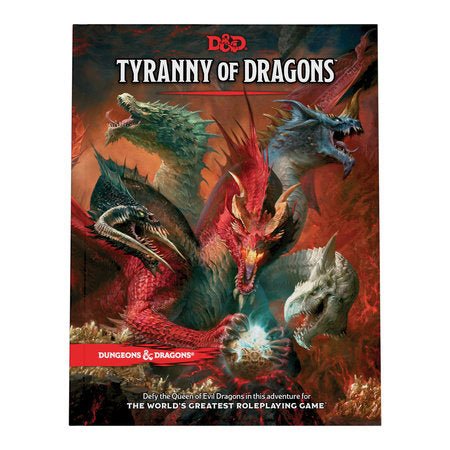 Tyranny of Dragons (D&D Adventure Book combines Hoard of the Dragon Queen + The Rise of Tiamat) - The Comic Construct